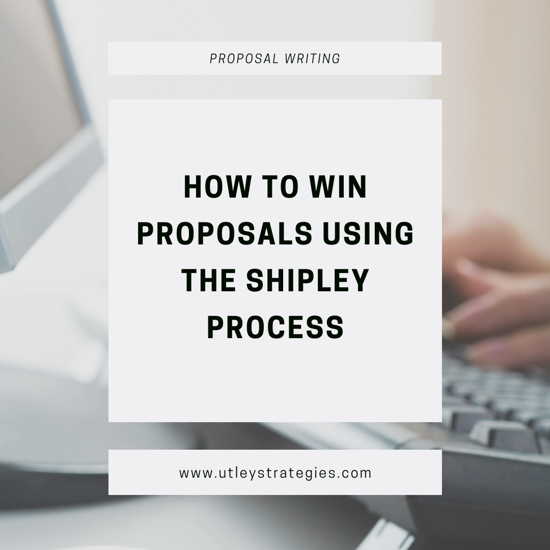 How to Win Proposals Using the Shipley Proposal Process