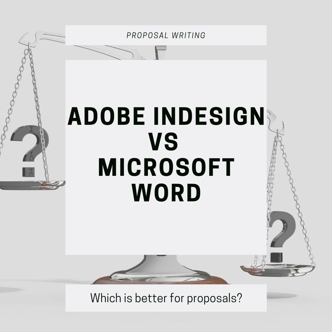 Adobe InDesign vs Microsoft Word: Which is Better for proposal design?