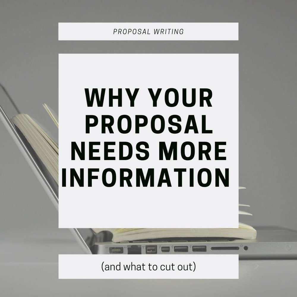 Why your proposal needs MORE information (and what to cut out)