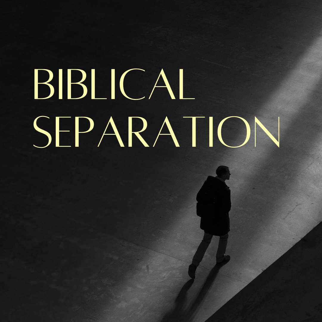 Biblical Separation 2020