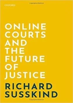  Richard Susskind’s New Book: Drawing on Technology to Achieve Justice