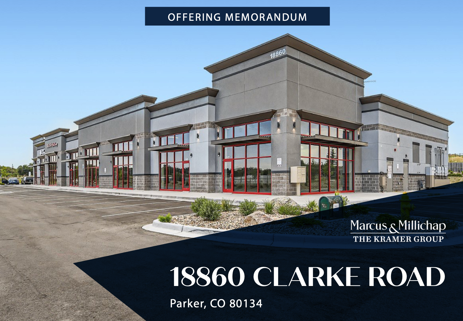   18860 Clarke Road  Parker, CO  $6,250,000 Cap Rate: 6.02% Term 7-10 Years NNN Multi-Tenant   View Offering Memorandum  