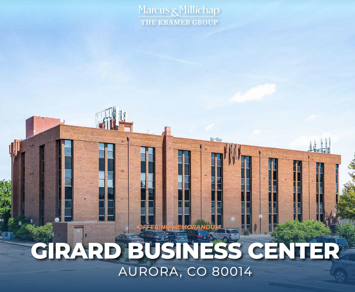   Girard Business Center  Aurora, CO  $3,299,000 38,855 SF ($84.91/SF) 10.47% In-Place Cap Multi-Tenant Office   View Offering Memorandum  