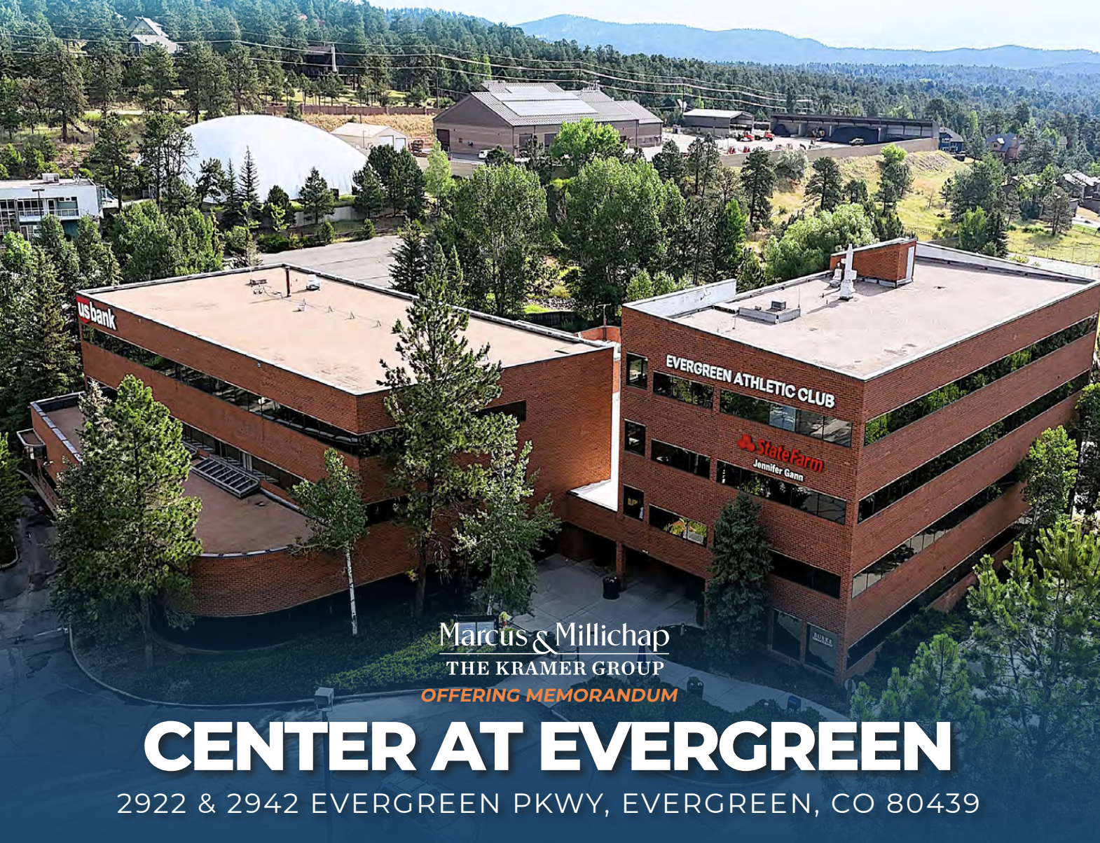   Center at Evergreen 2922 &amp; 2942 Evergreen Parkway  Evergreen, CO  $3,499,000 45,729 SF ($76.52/SF) 8.46% In-Place Cap Multi-Tenant Office   View Offering Memorandum  
