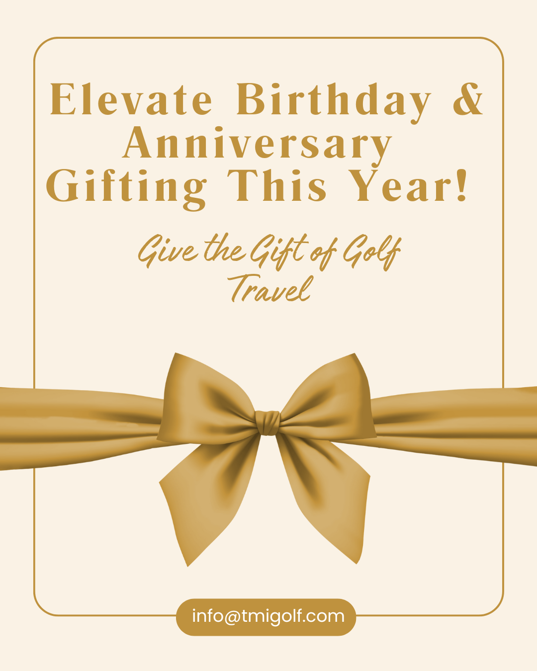 A promotional graphic with a golden bow and text announcing birthday and anniversary gift-giving for golf travel, with contact information.