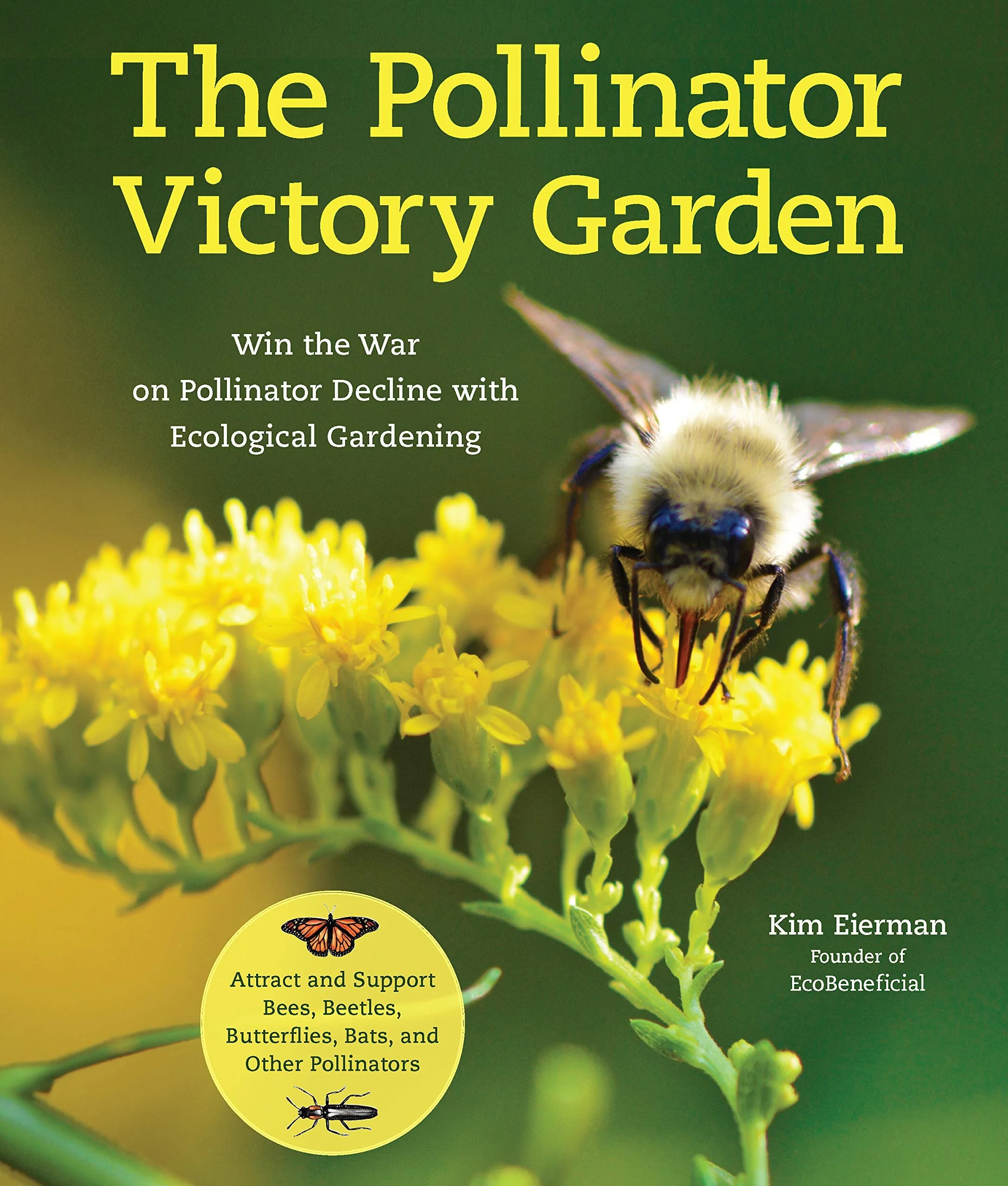 “The Pollinator Victory Garden” with author, Kim Eierman