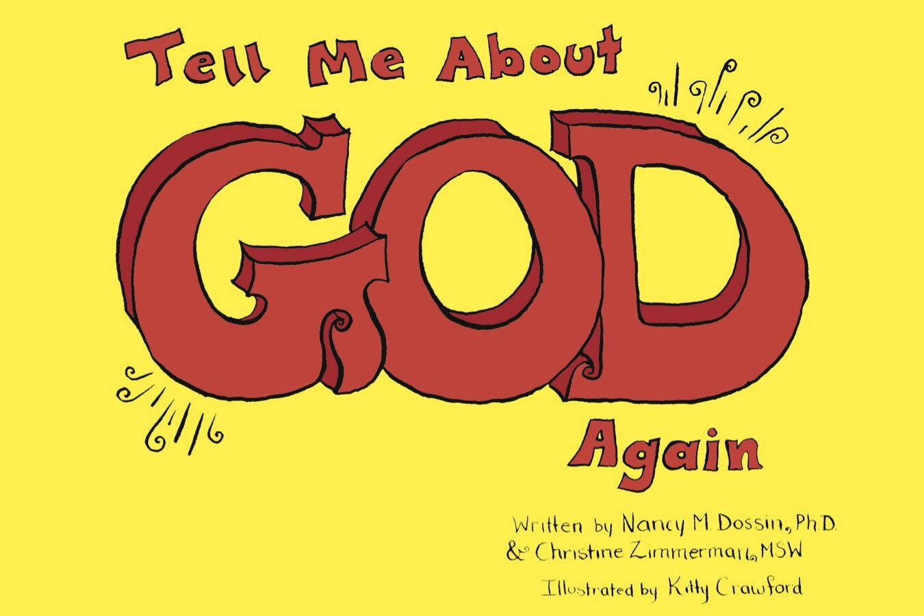 Tell Me About God Again