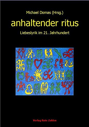 anhaltender ritus: Liebeslyrik im 21. Jahrhundert