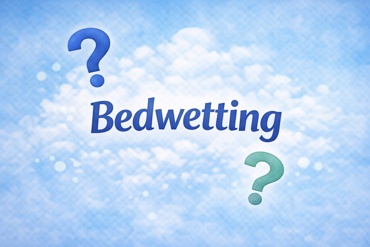 Why do children wet the bed?  7 common causes of bedwetting