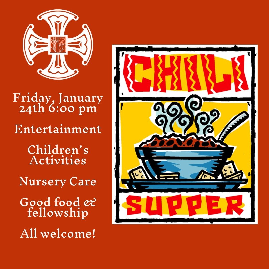 Join us for dinner on Friday, January 24 at 6:00 PM. Chef Marlin will be serving beef and chicken chili. Vegetarian chili and macaroni and cheese will also be available, along with a variety of sides. The menu will include brownies and ice cream for 