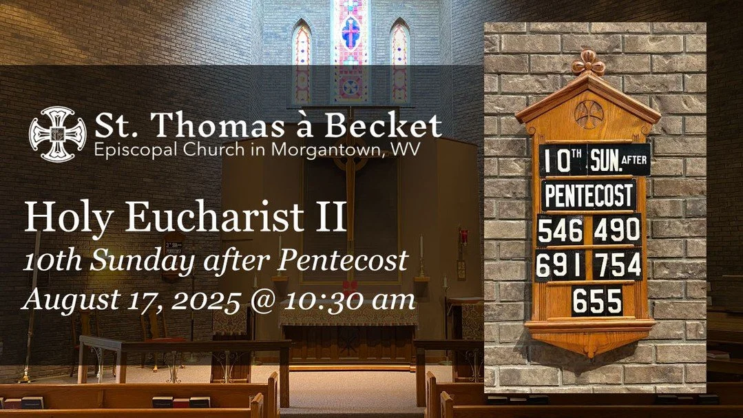 10th Sunday after Pentecost at St. Thomas à Becket
https://youtube.com/live/yjE7r9Od5DI