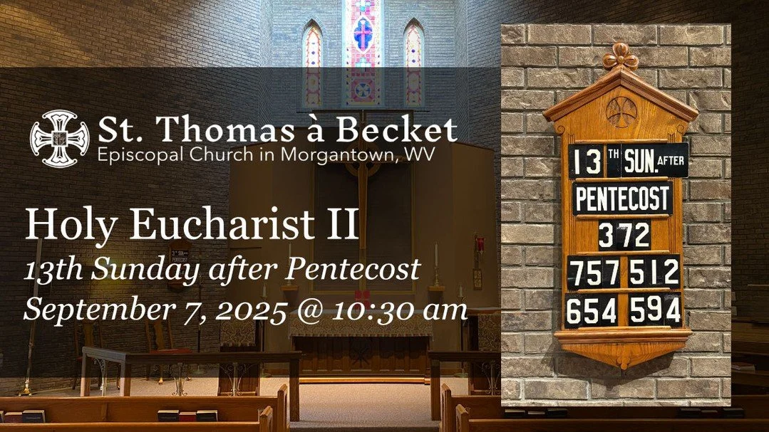 13th Sunday after Pentecost at St. Thomas à Becket
https://www.youtube.com/live/9jC-wRsUA4s