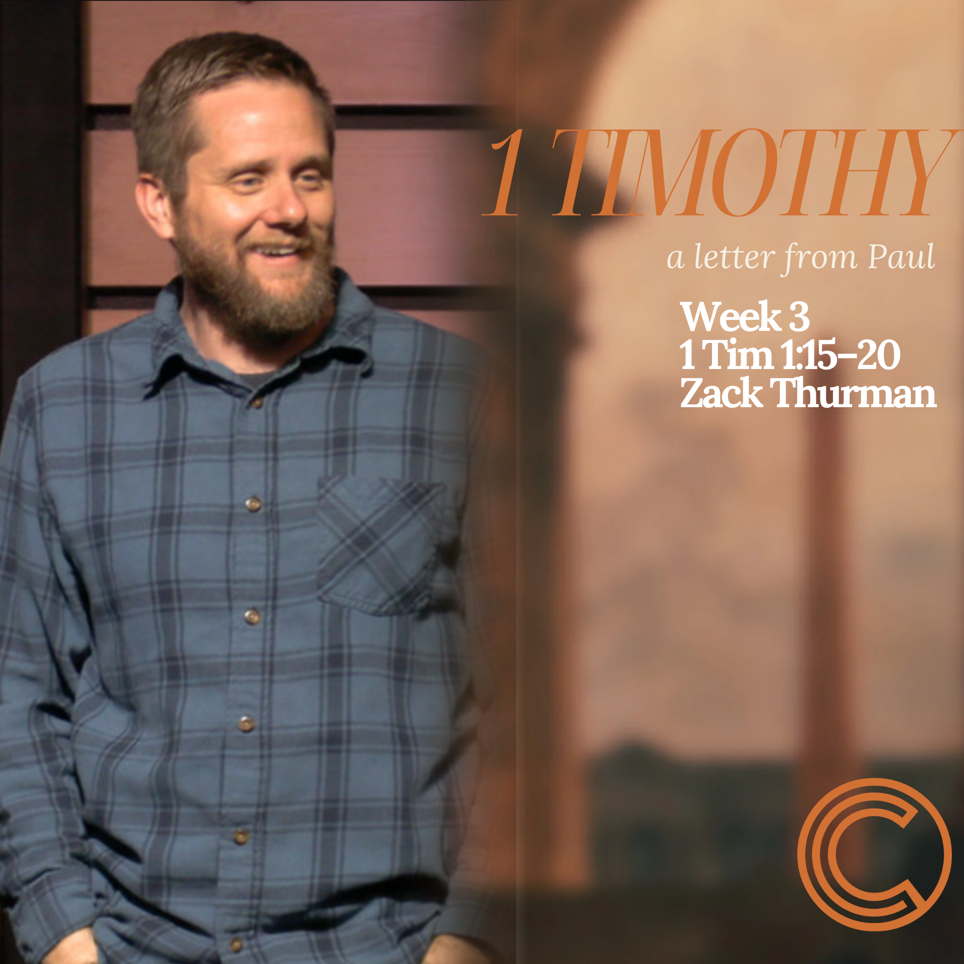 1 Timothy; A Letter From Paul | 1 Tim 1:15–20 | Week 3