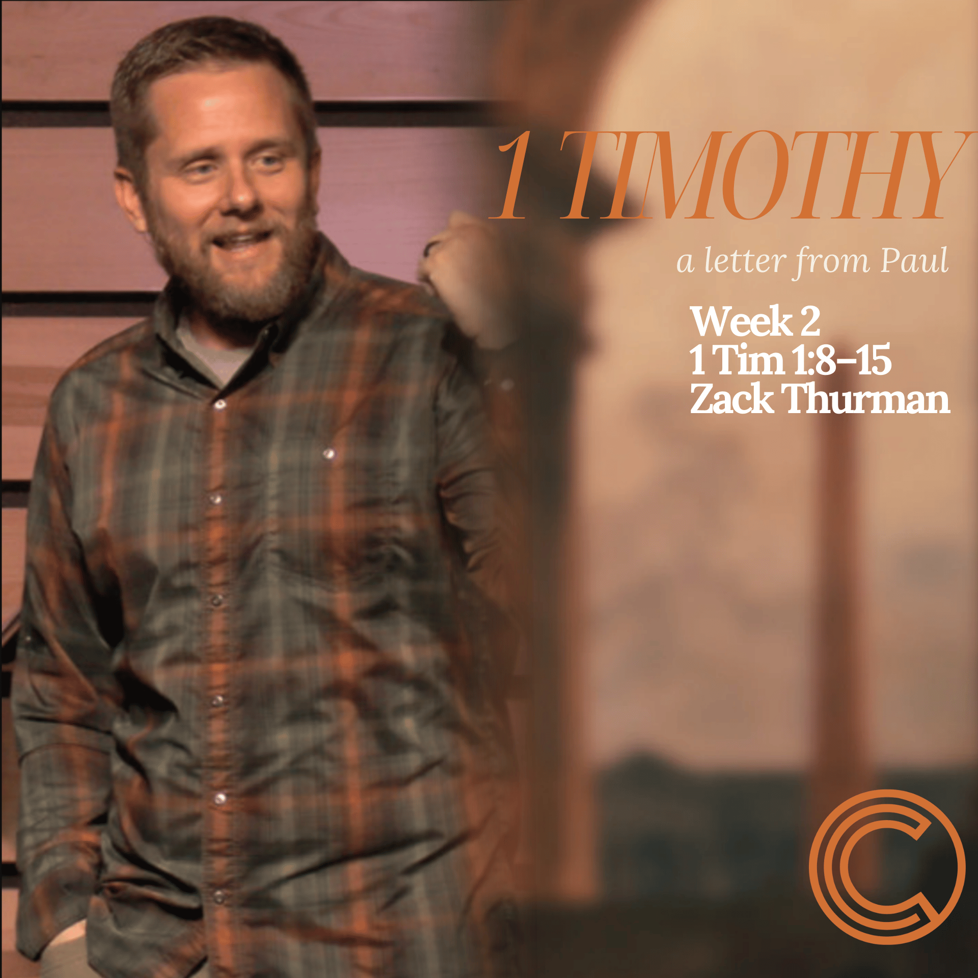 1 Timothy; A Letter From Paul | 1 Tim 1:8–15 | Week 2