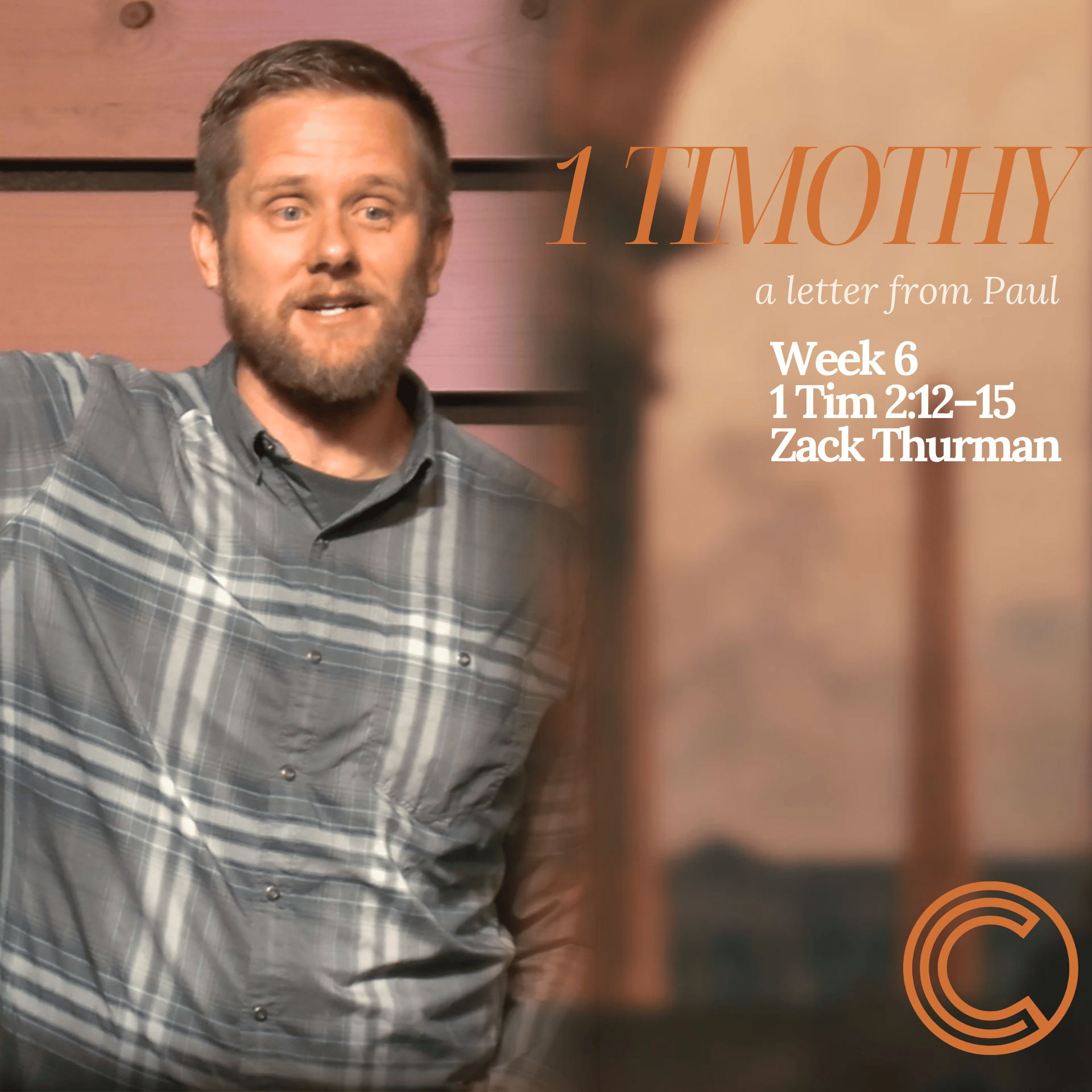 1 Timothy; A Letter From Paul | 1 Tim 2:12–15 | Week 6