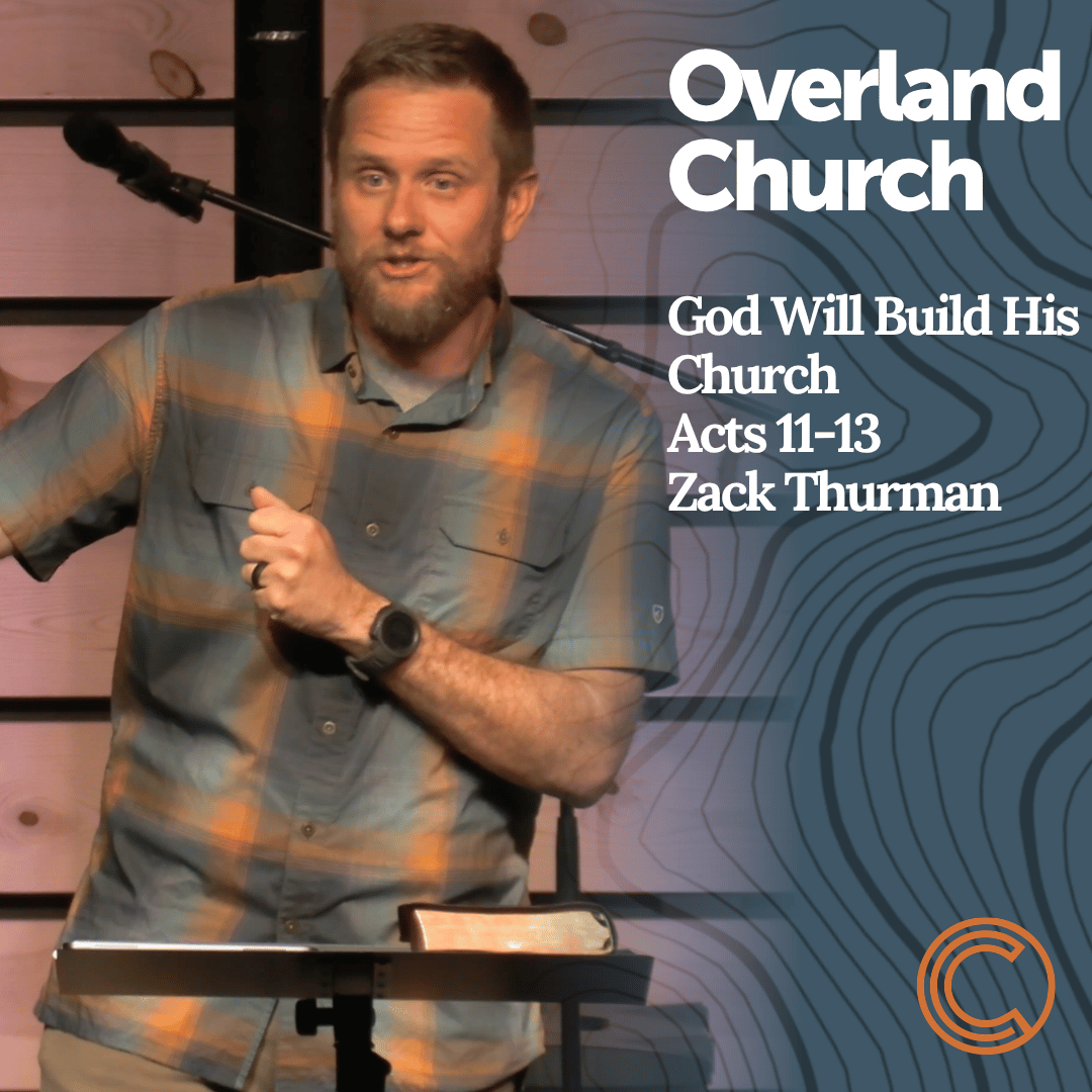 God Will Build His Church | Acts 11-13