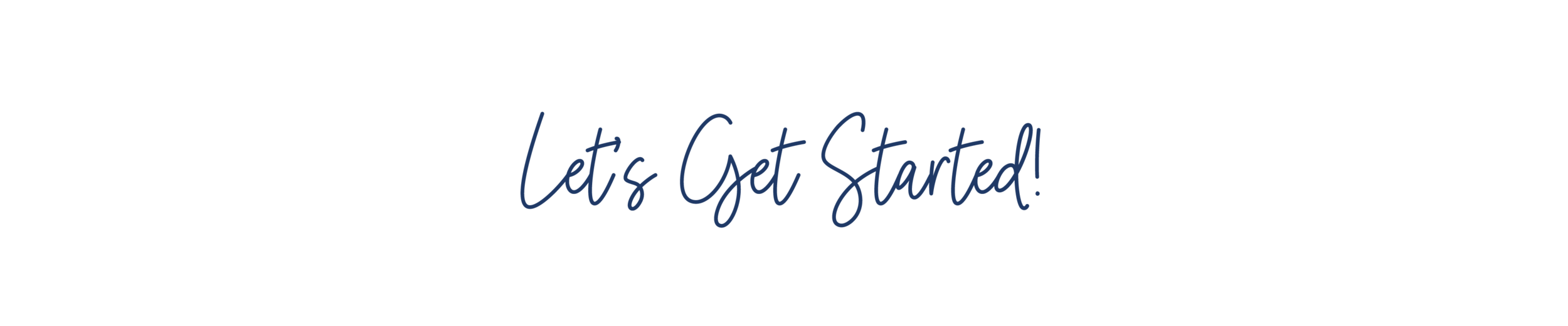 Lets Get Started@300x.png
