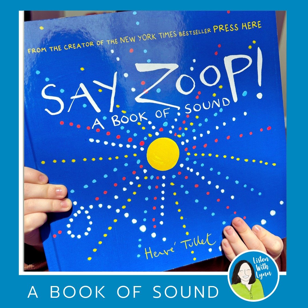 Make some noise! Shout &ldquo;OH!&rdquo; Whisper &ldquo;oh!&rdquo; Say &ldquo;Zoop&rdquo;? Yes! &ldquo;Zoop!&rdquo; &ldquo;Zoop!&rdquo; &ldquo;Zoop!&rdquo; 

I love the newest book from Herv&eacute; Tullet for young children with hearing loss who are