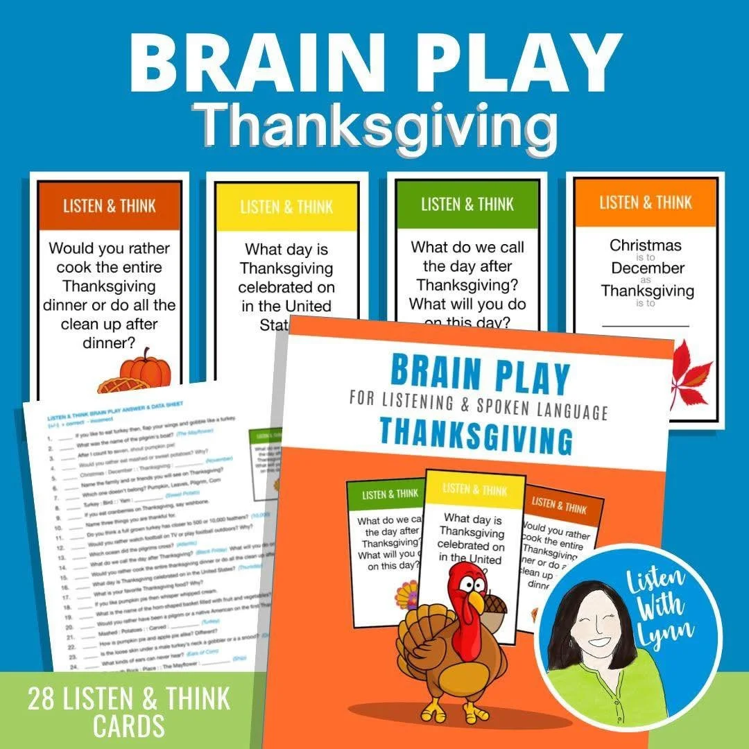 Let&rsquo;s talk turkey!

28 Thanksgiving-related conversation starters, questions, and trivia topics for home, around the dinner table, or Thanksgiving get-togethers.

Listen &amp; Think
➔ Brainplay is a rich activity that targets listening, followi