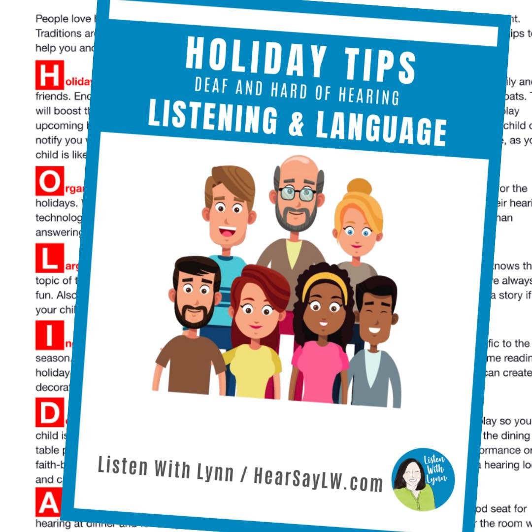 FREE Download! 
Plan ahead, help ensure that your child has good auditory access in order to be included, supported, and ready to embrace the festivities. 
These tips are designed to help families prepare their child and others, making the holiday a 