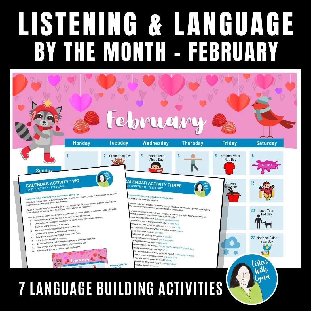 SOOO much more than a calendar! 
The Listen By the Month 🩷  February 🩷  activities are easy to level up and down to meet a child's auditory memory and comprehension goals while building following directions, grammar, seasonal vocabulary, and conver