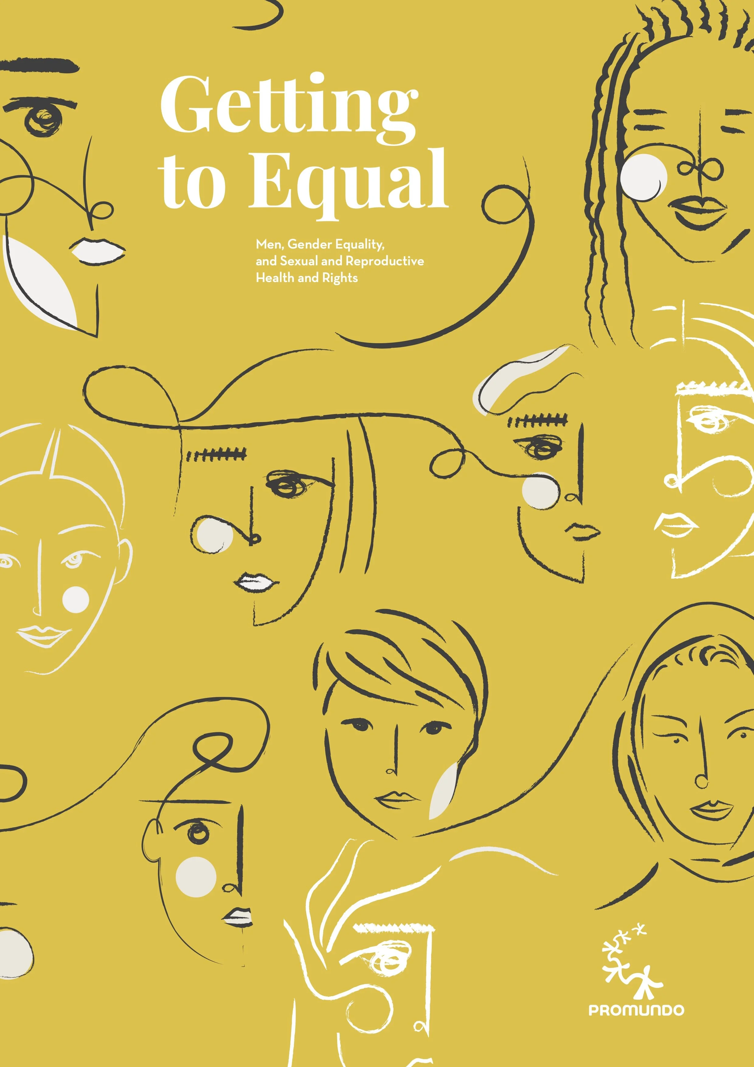 Getting to Equal: Engaging Men and Boys in Sexual and Reproductive Health and Rights and Gender Equality