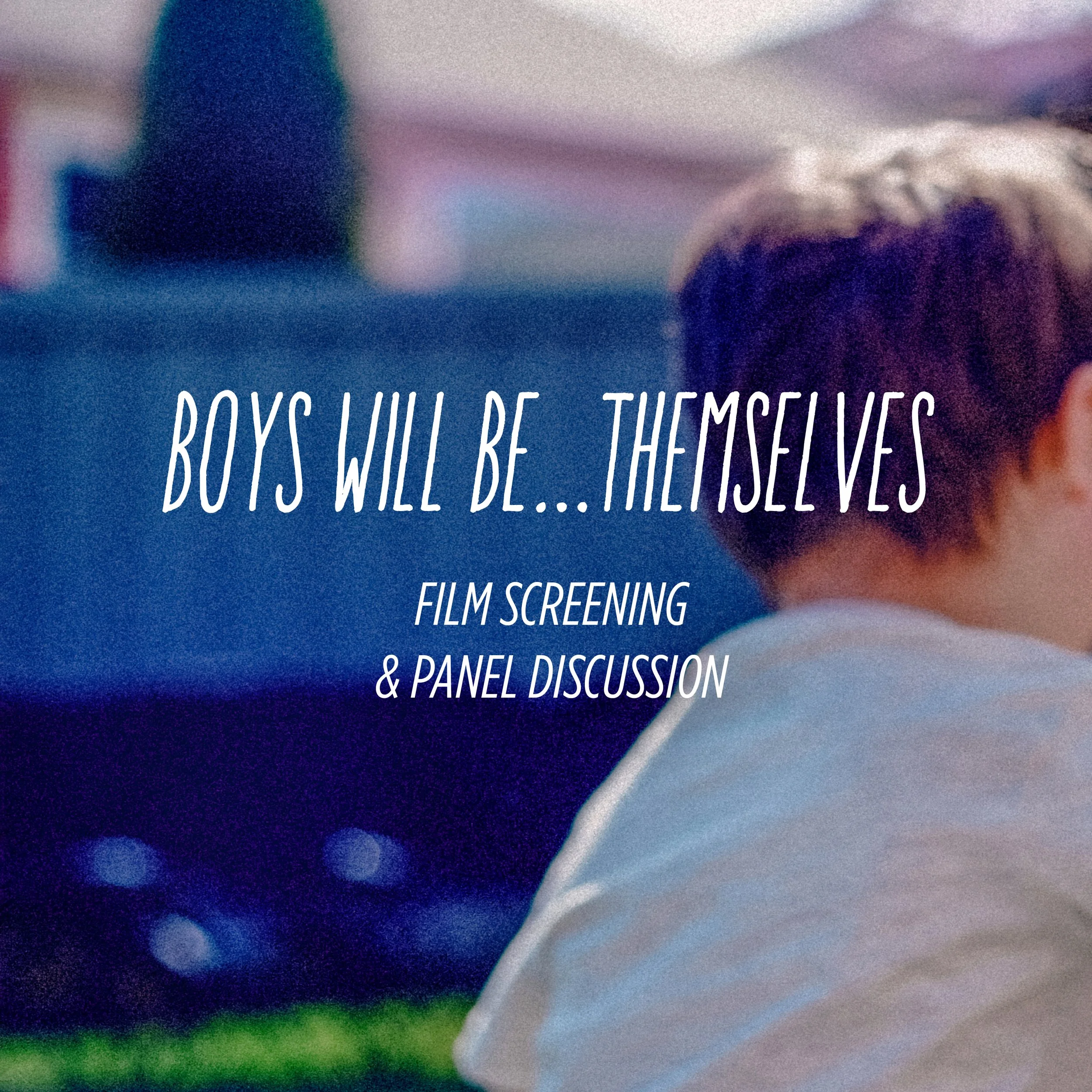 EDMONTON: Boys Will Be... Themselves Film Screening 