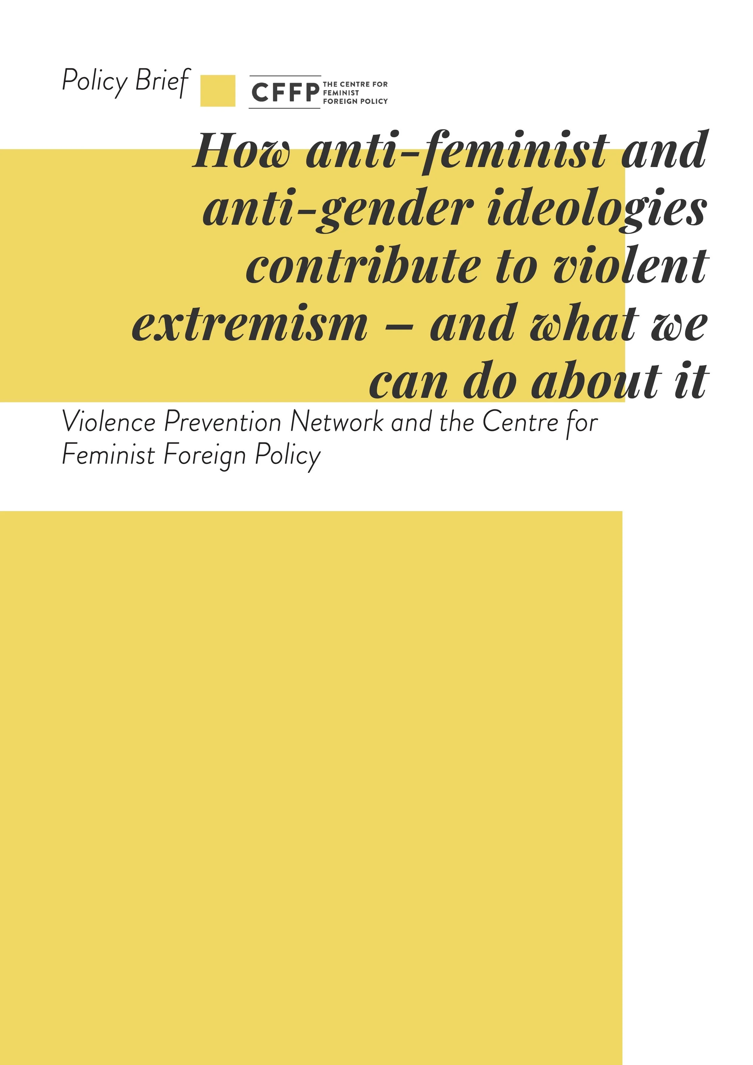 How anti-feminist and anti-gender ideologies contribute to violent extremism—and what we can do about it