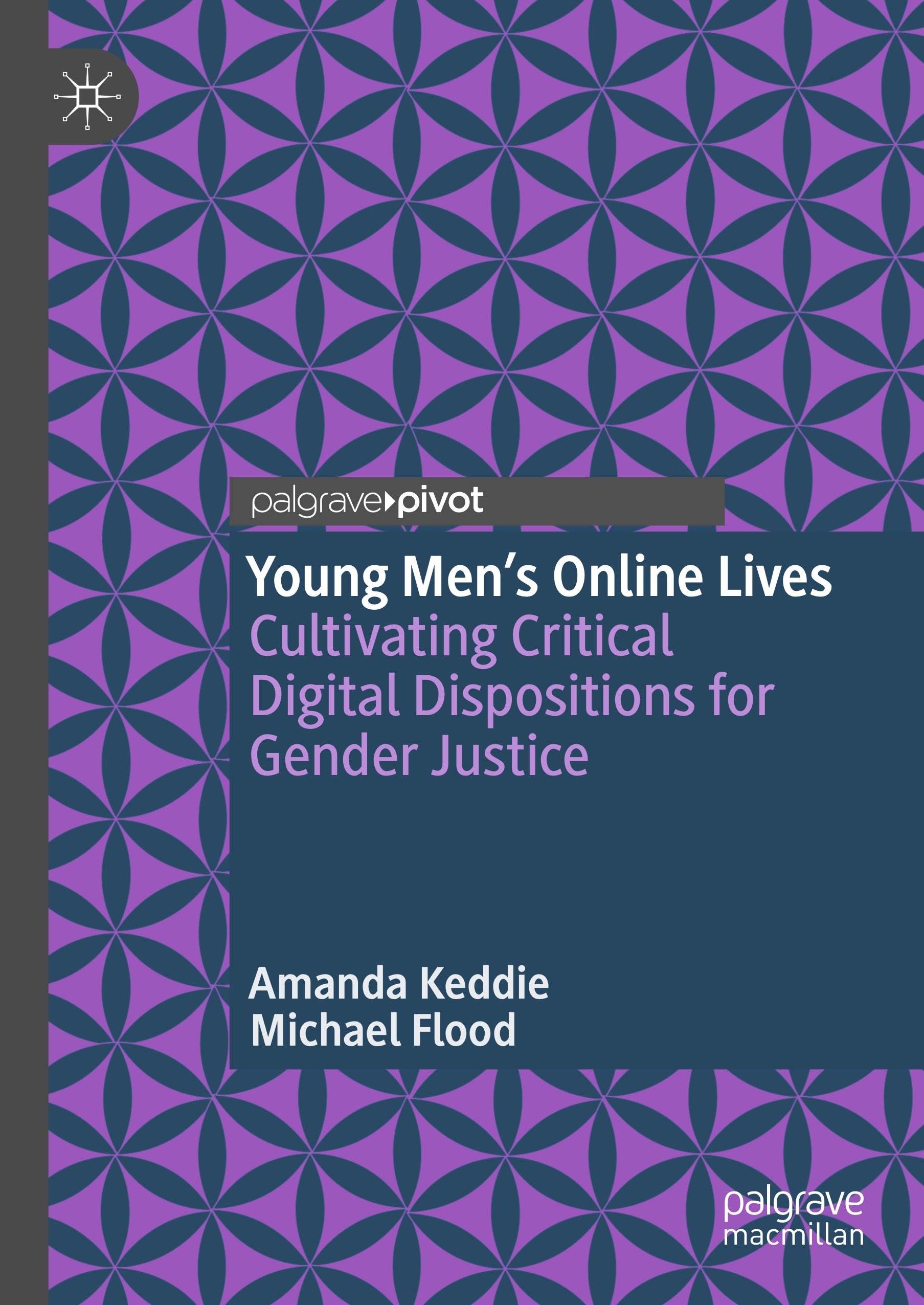 Young Men’s Online Lives: Cultivating Critical Digital Dispositions for Gender Justice