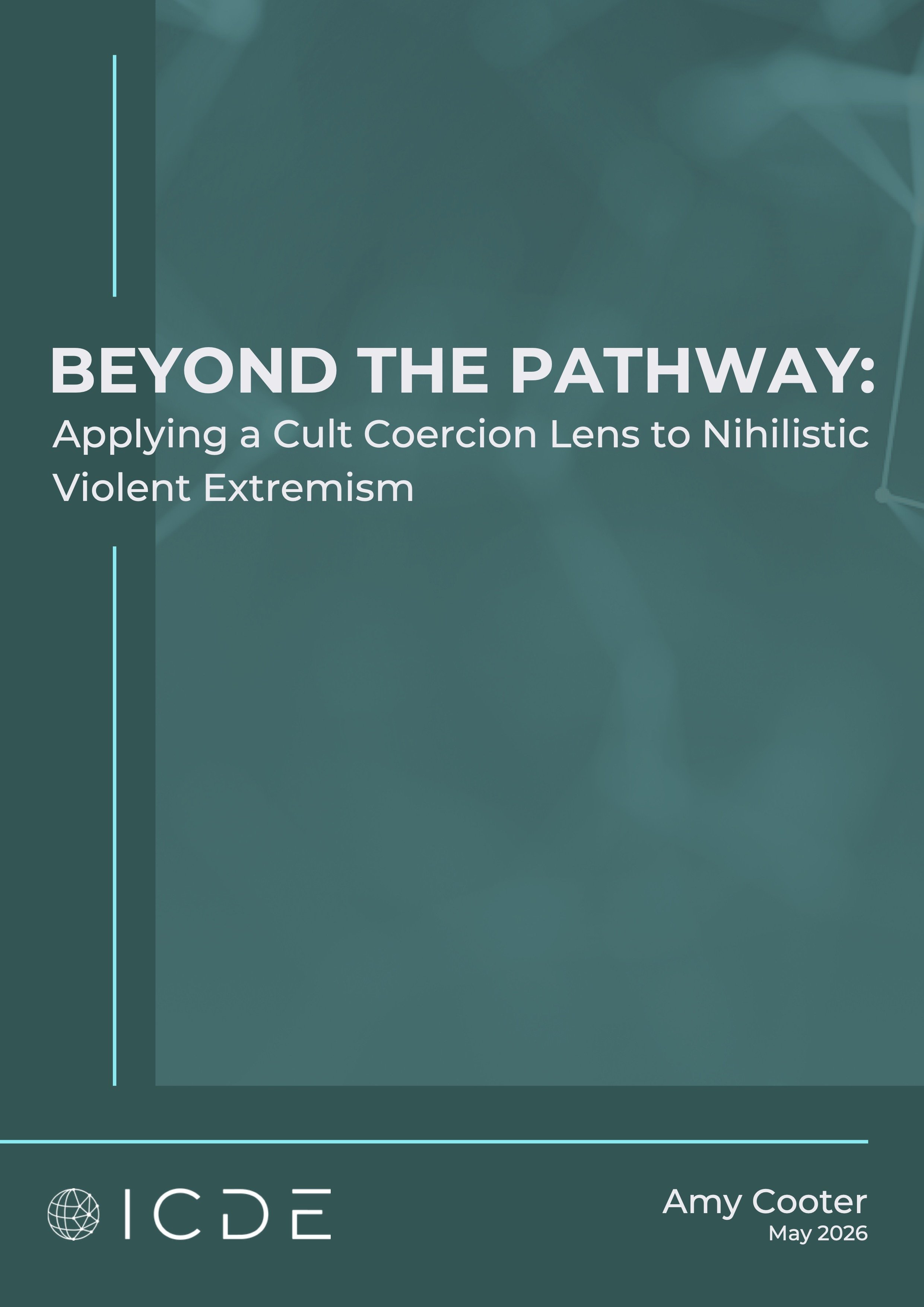 Beyond the Pathway: Applying a Cult Coercion Lens to Nihilistic Violent Extremism