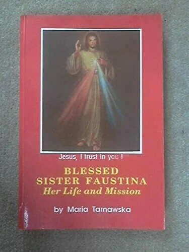 RARE BOOK: Sister Faustina Kowalska: Her Life and Mission