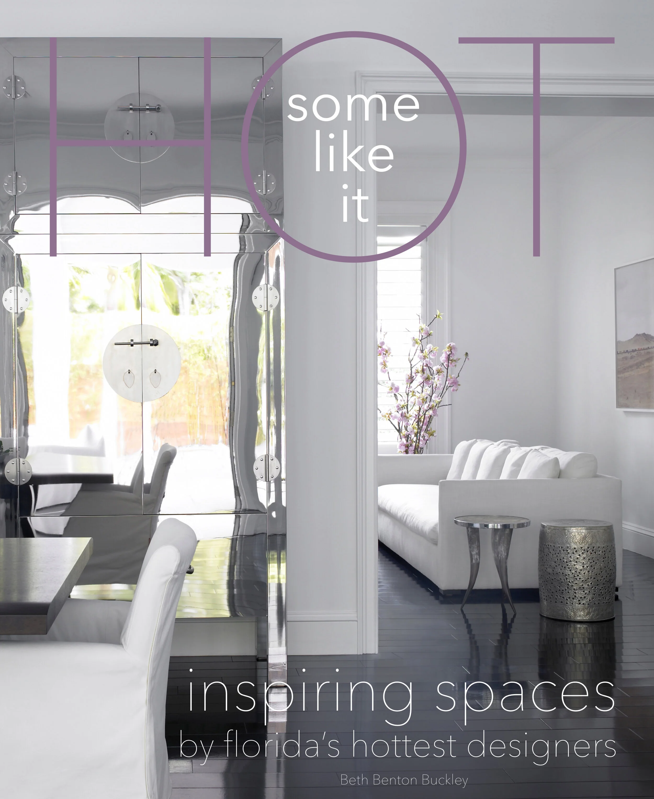 New Design Book Some Like It HOT Is a Visual Masterpiece and Offers a Peek Into the Minds of Acclaimed Florida Interior Designers