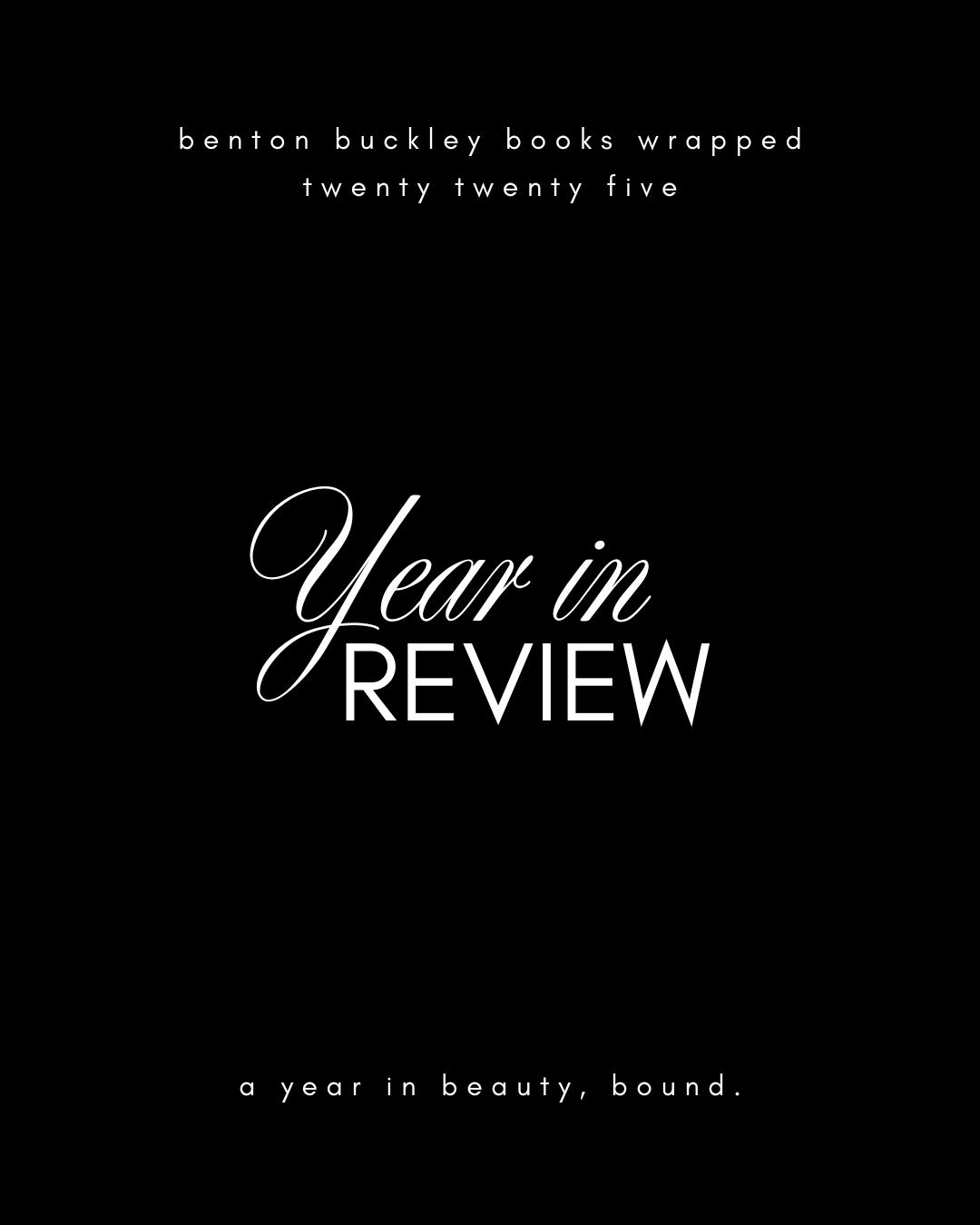 benton buckley books wrapped 2025: a year in review