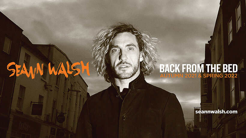 Seann Walsh: Back from the Bed (formerly Same Again?)