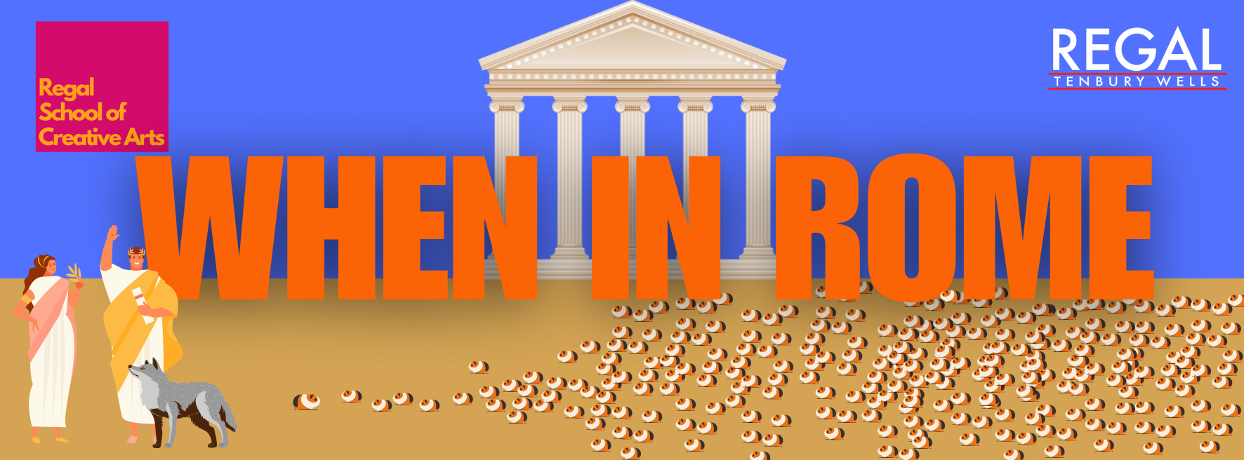 Regal School of Arts presents: When in Rome