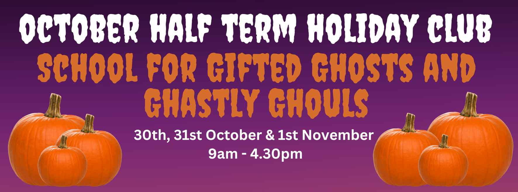 School for Gifted Ghosts and Ghastly Ghouls | October half term holiday club