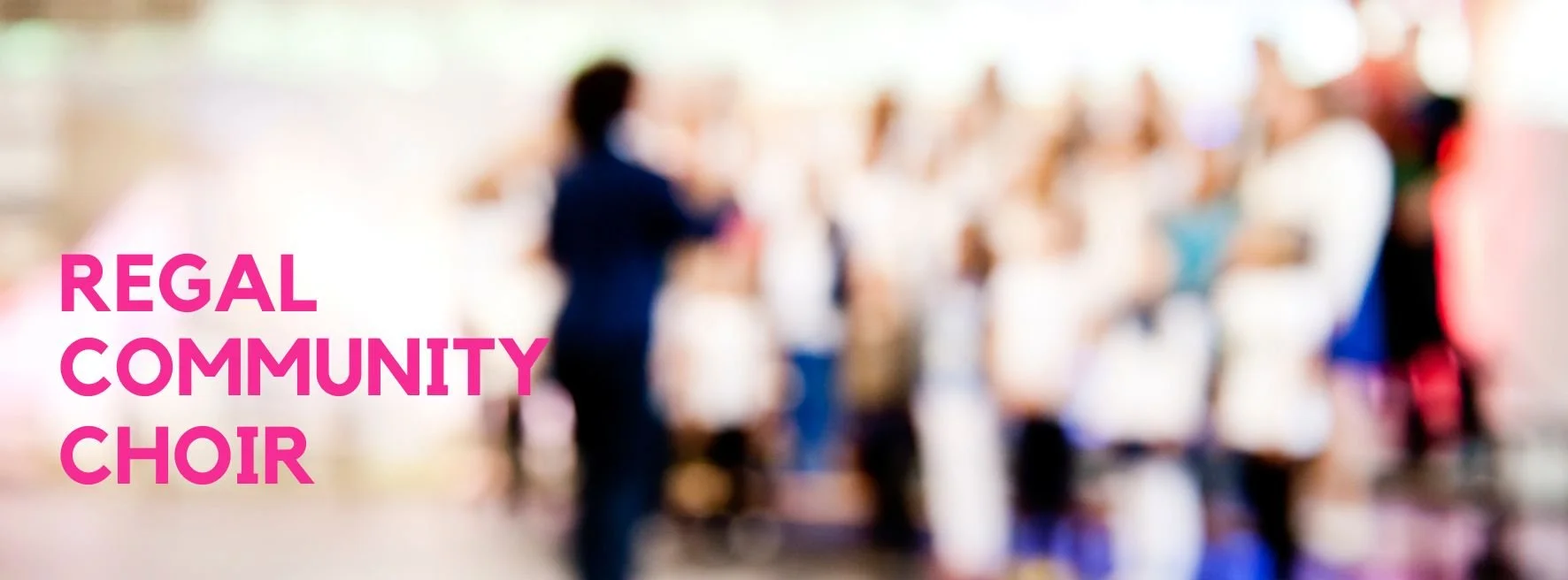 Regal Community Choir banner.jpg
