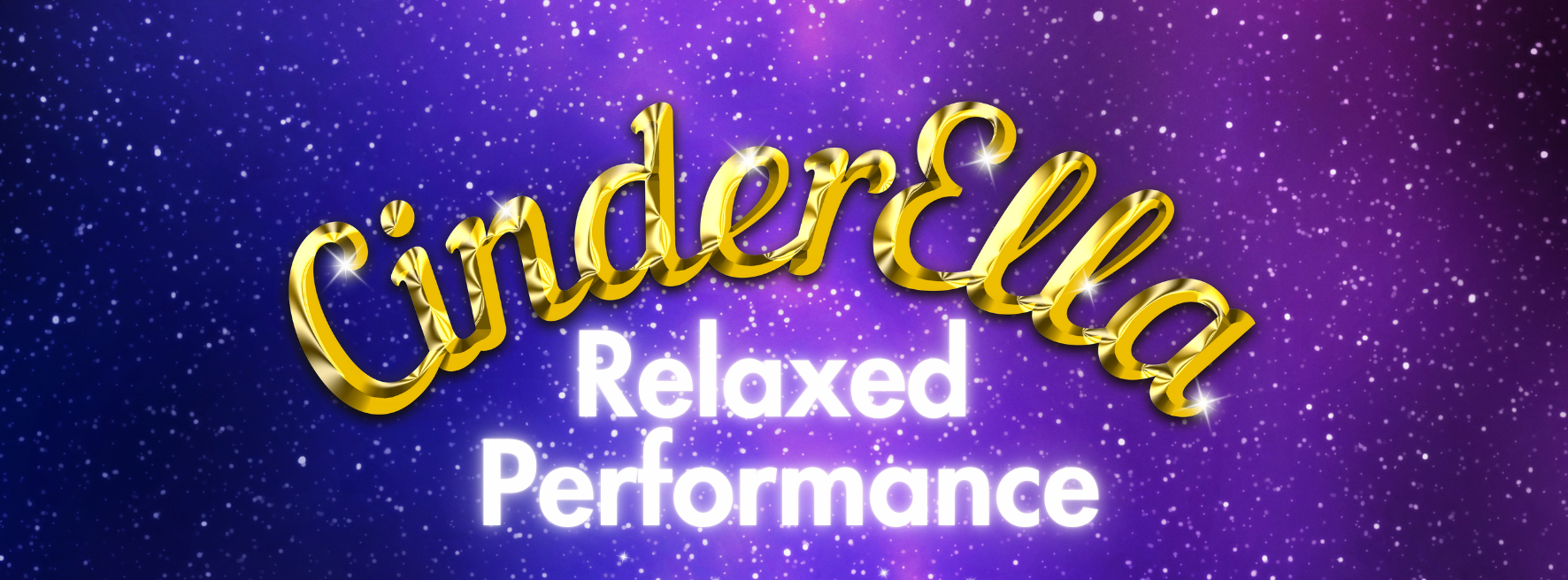 CinderElla | Pantomime | Relaxed Performance