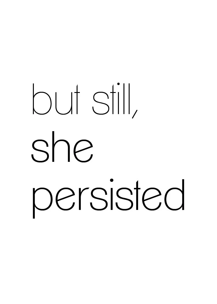 But still, she persisted