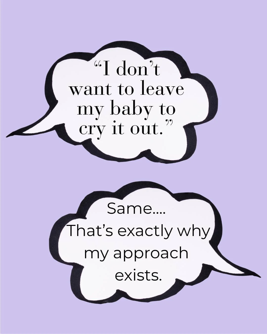&ldquo;I don&rsquo;t want to leave my baby to cry it out.&rdquo;

I hear this every single day &mdash; and honestly? I get it.

You want your baby to sleep better, but you also want to respond to them. You don&rsquo;t want to ignore their cries or go