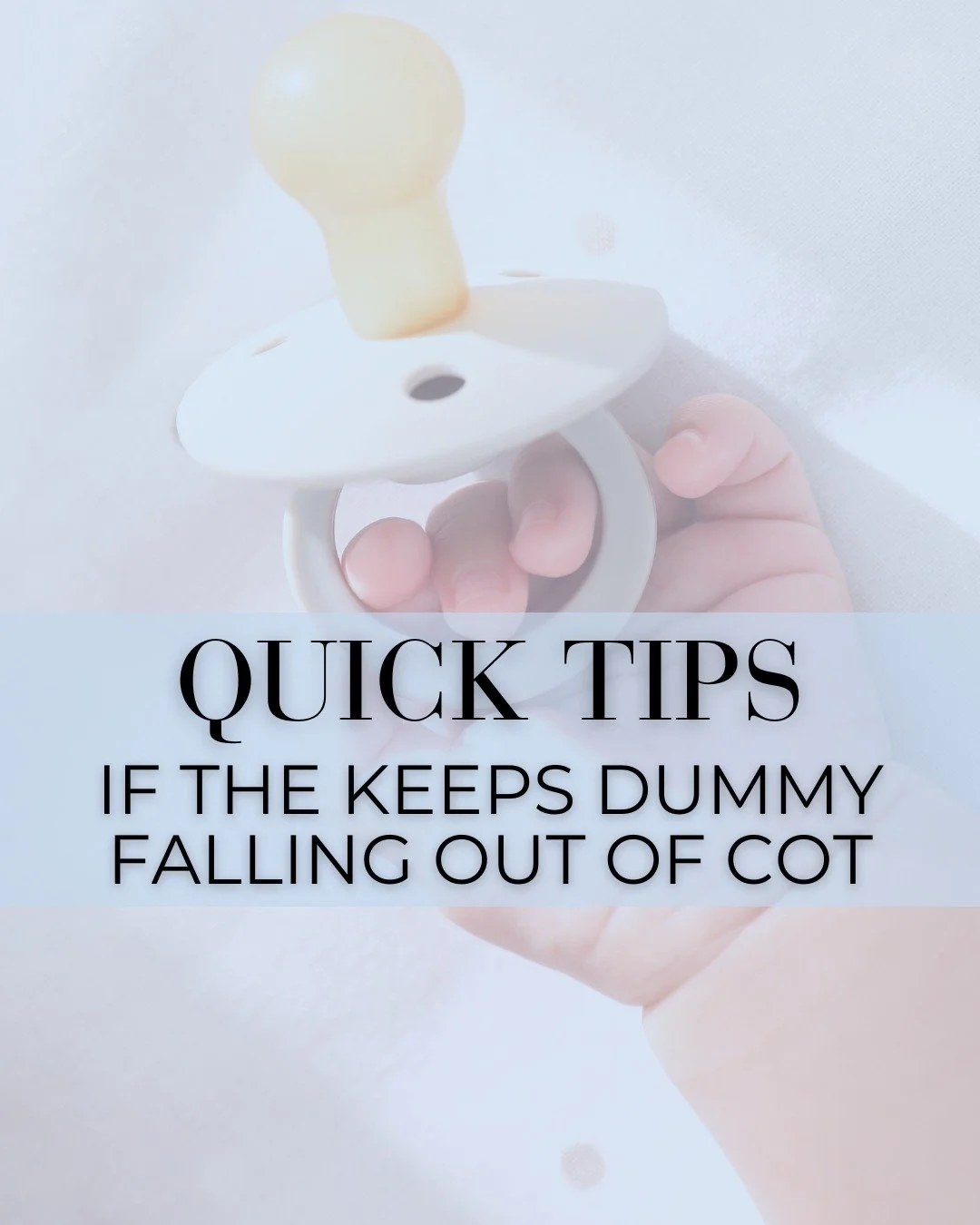 Is your little one losing their dummy in the night?

Here are some quick tips to help keep your little ones dummy in the cot instead of falling on the floor during the night. Because crawling around the room at 2am in the morning trying to find a dum