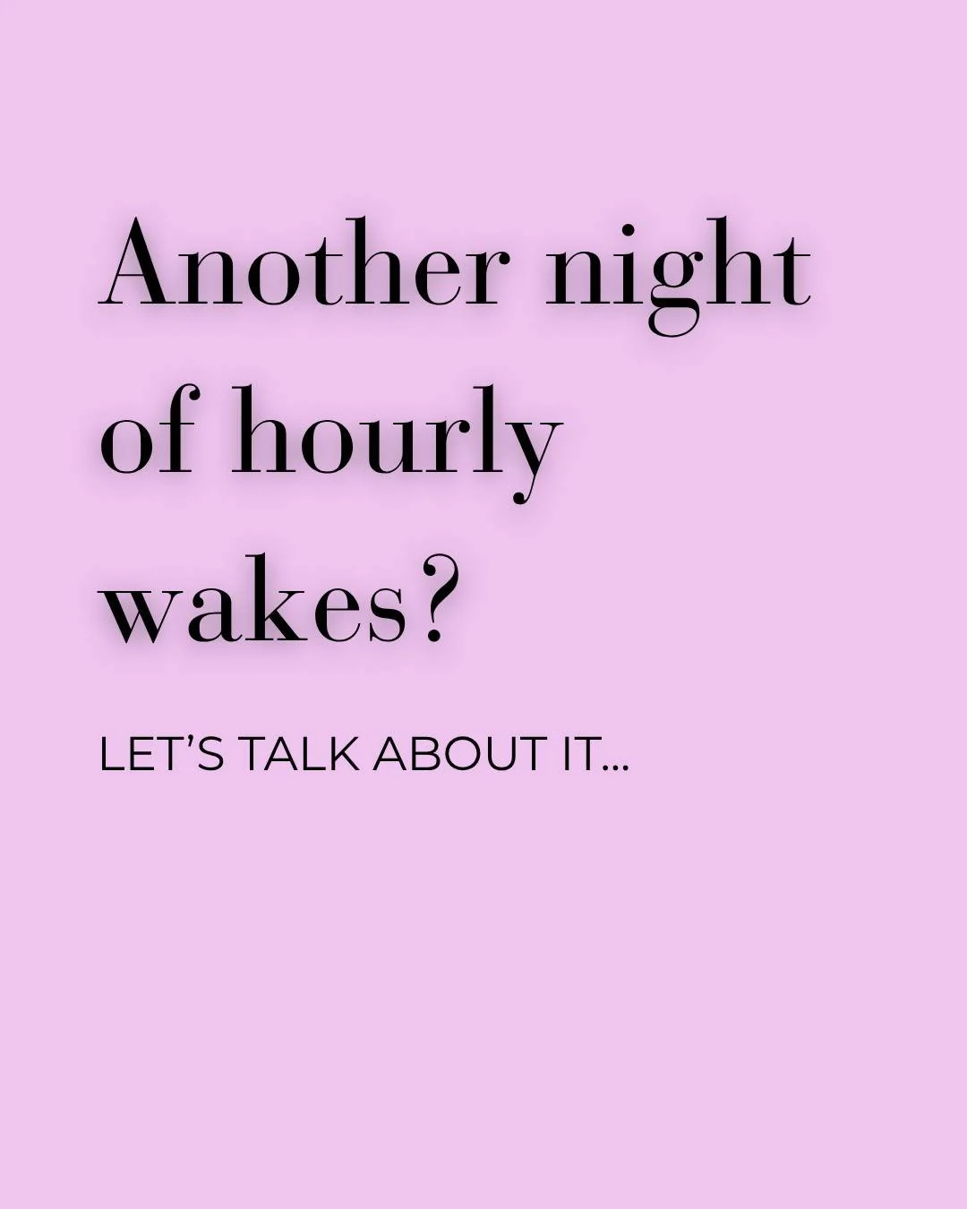 Hourly wakes are exhausting. I&rsquo;ve been there too. 🥱

Swipe to see what&rsquo;s usually behind them, and which type of 1:1 support might suit you.

Not sure how much support you need?

Comment or DM &ldquo;CALL&rdquo; and we&rsquo;ll work it ou