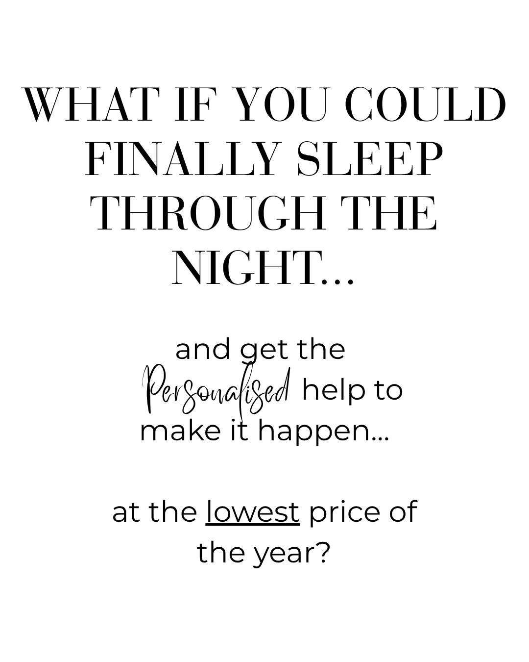 ✨ What if you could finally sleep through the night&hellip; and get the personalised help to make it happen &mdash; at the lowest price of the year? 😴

Every month, I open a limited number of 1:1 Sleep Support spots... and this is the only time of y