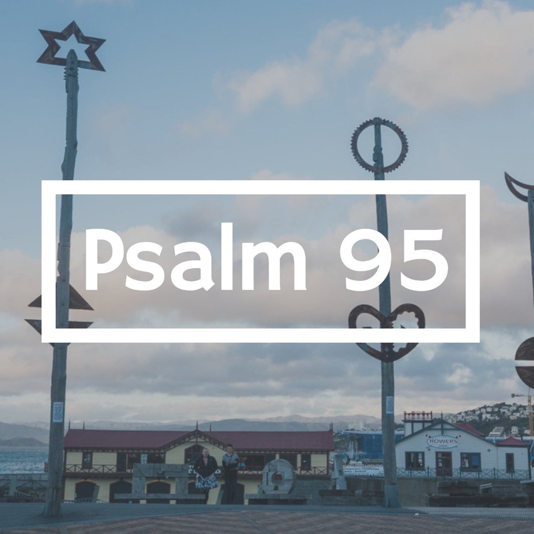 Psalm 95 | Matthias Loong