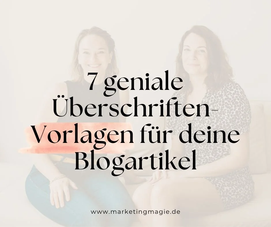 7 geniale Überschriften-Vorlagen für deine Blogartikel, die immer geklickt werden
