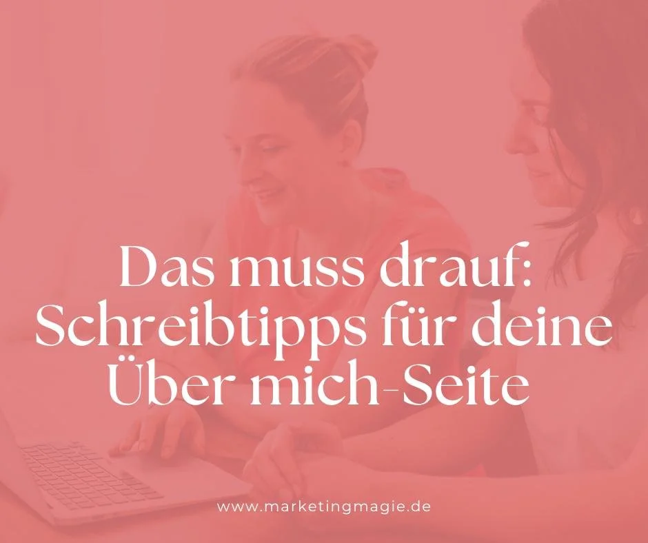 Was gehört auf die Über mich-Seite der Website? Unsere Schreib-Tipps für dich