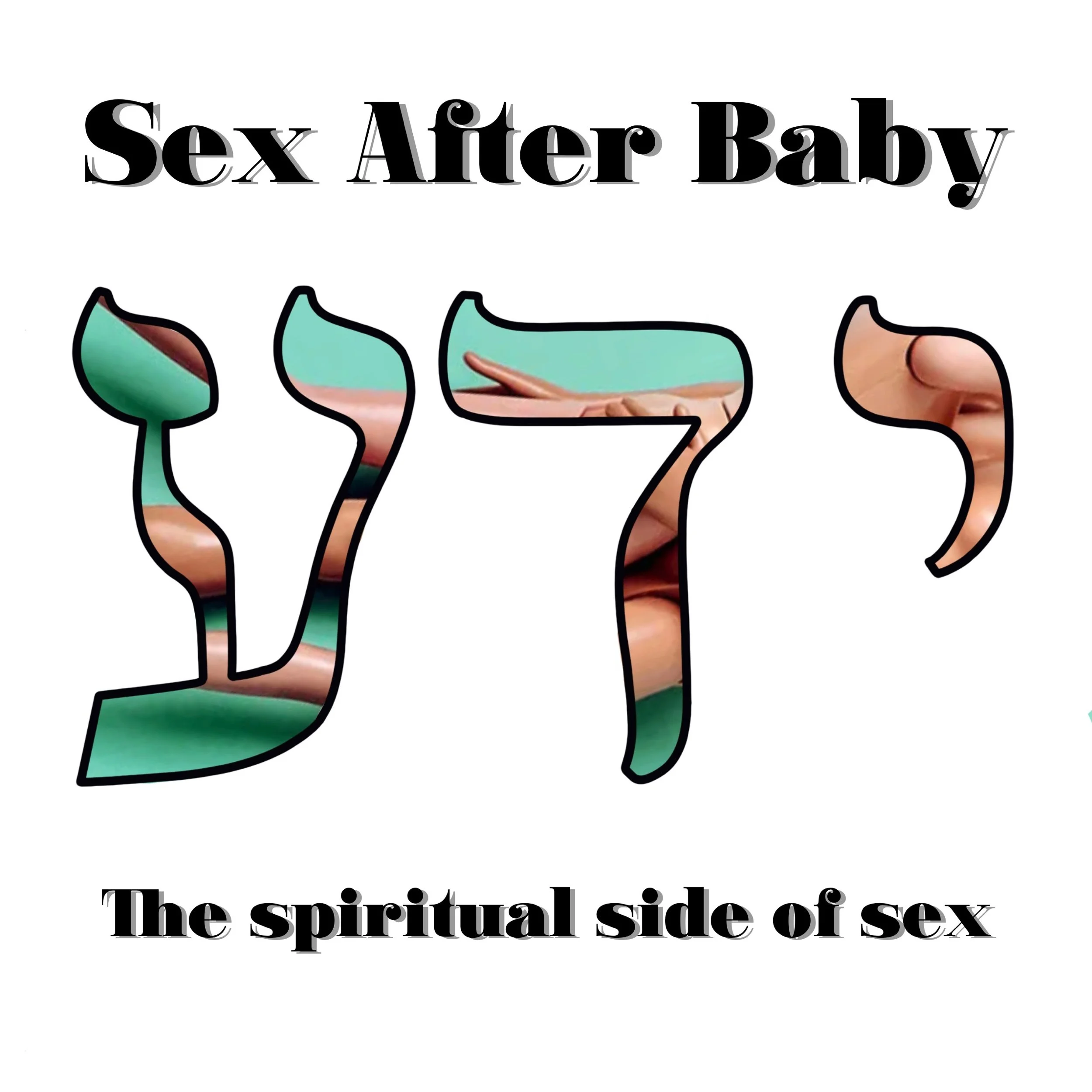 Sex After Baby Part 4: The Spiritual Side of Sex