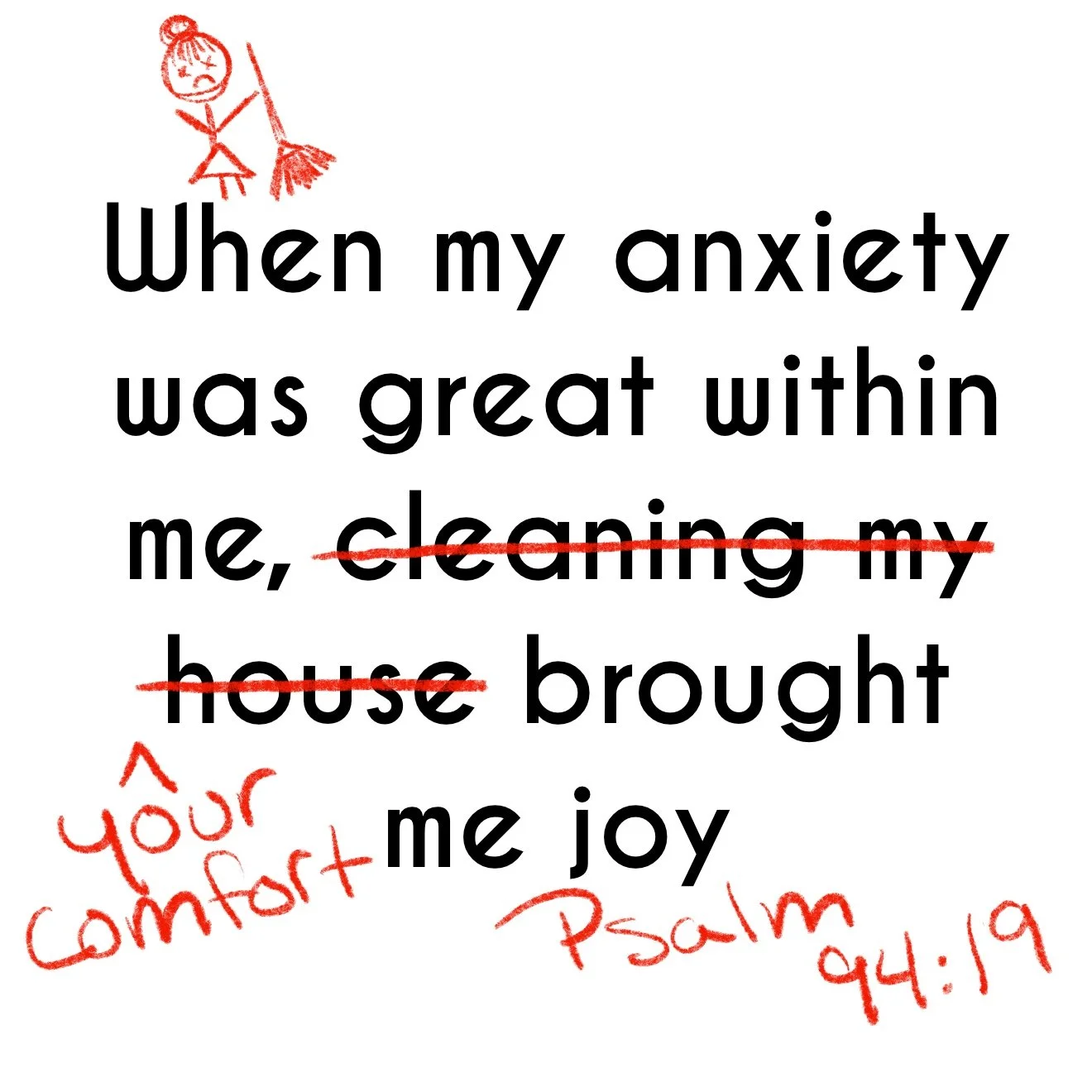 When my anxiety is great…