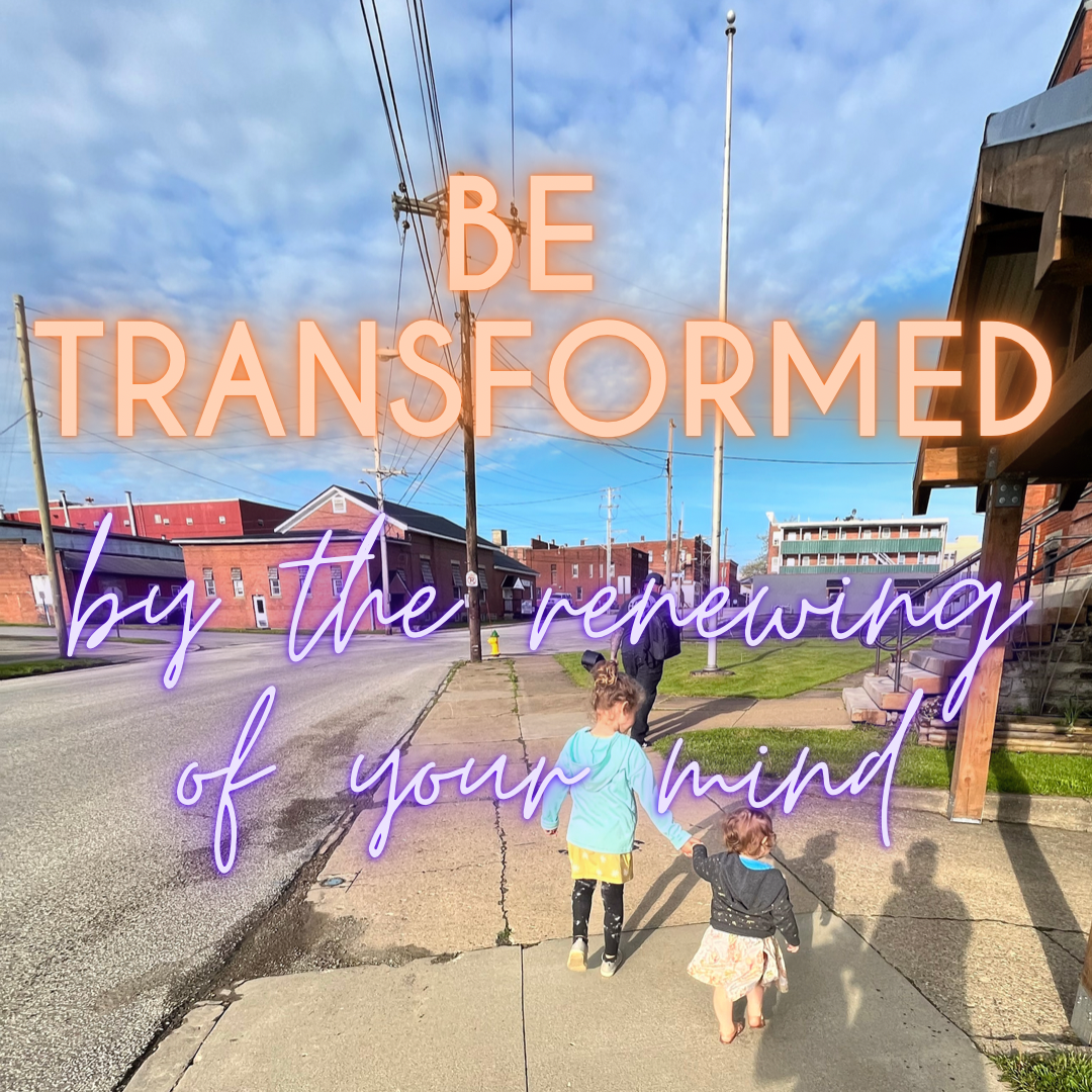 Be Transformed