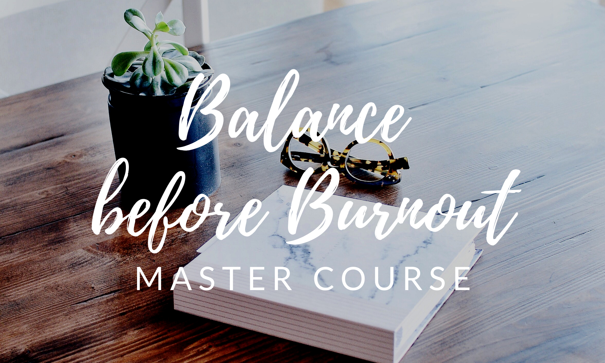 Balance before Burnout Course BANNER.png